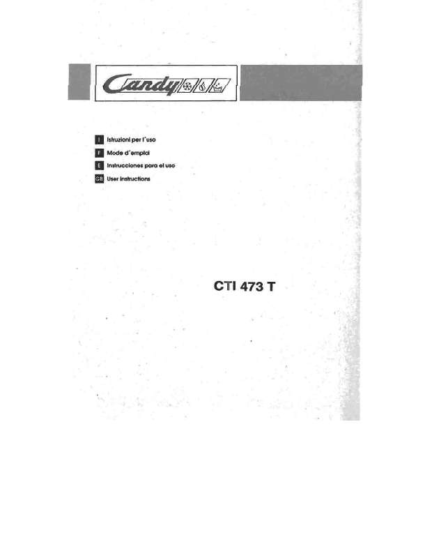 Guide utilisation CANDY CTI 473 T de la marque CANDY