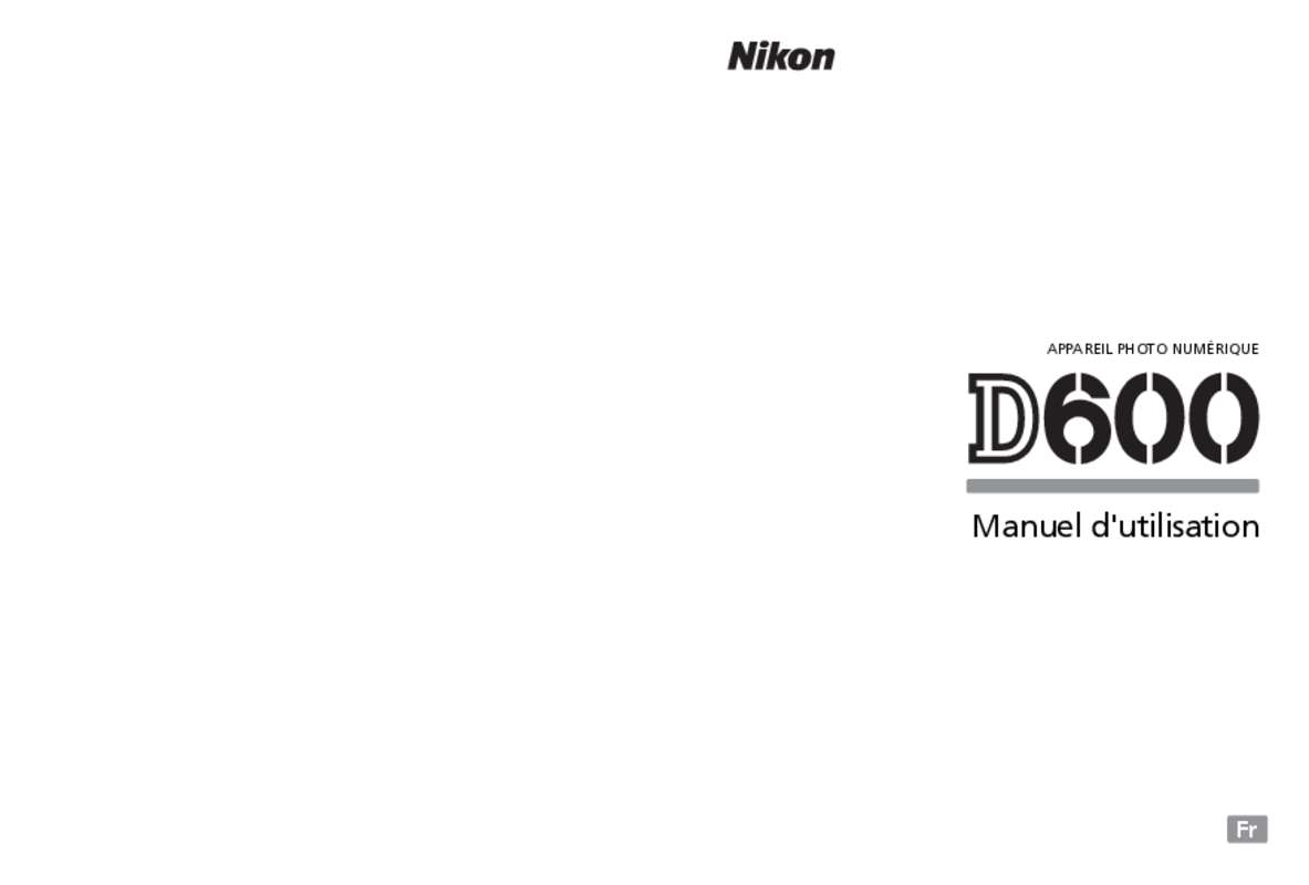 Guide utilisation NIKON D600  de la marque NIKON