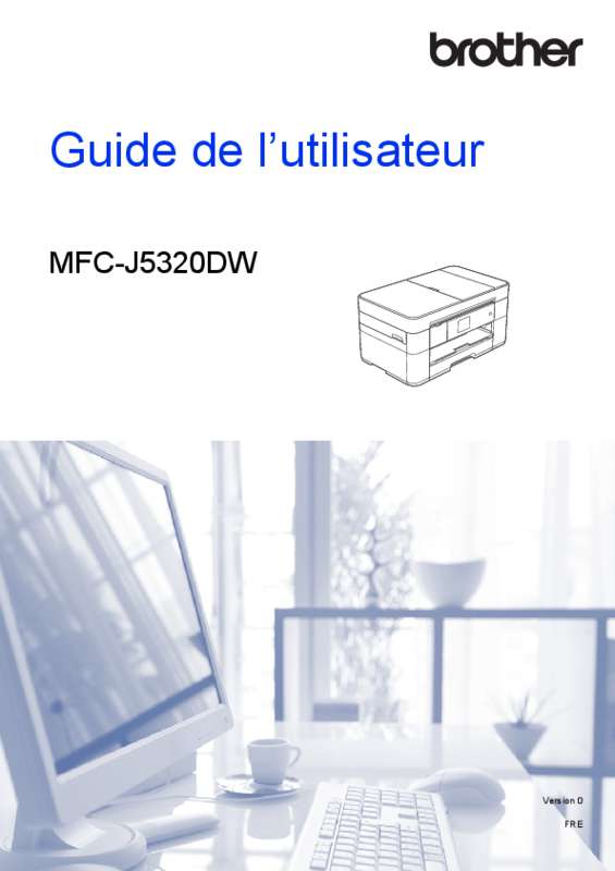 Guide utilisation BROTHER MFC-J5320DW  de la marque BROTHER