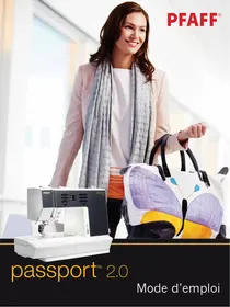 PFAFF PASSPORTÂ™ 2.0 ELECTRONIQUE,  PASSPORT 2.0,  PASSPORT 3.0 - Machines à coudre électroniques