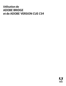 Notice ADOBE VERSION CUE CS4 Logiciel