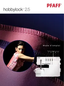 PFAFF HOBBYLOCK 2.5 - Machine à coudre surjeteuse