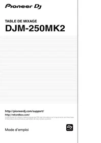 Notice PIONEER DJ DJM-250MK2 Table de mixage