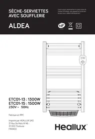 Notice HEALLUX ALDEA - ETC01-13 : 1300W ETC01-15 : 1500W Sèche-serviettes électrique