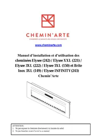 Notice CHEMINARTE ELYSEE (242) / ELYSEE XXL (221) / ELYSEE 3XL (222) / ELYSEE 5XL (150) ET BRITE INOX 3XL (149) / ELYSEE INFINITY(243) Cheminée