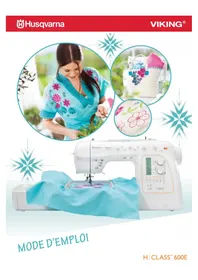 Notice HUSQVARNA VIKING H CLASS 600E Machine à broder