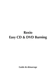 Notice Roxio EASY CD AND DVD BURNING Logiciel audio et/ou vidéo