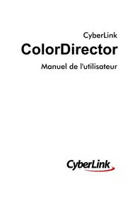Notice CYBERLINK COLORDIRECTOR 3 Logiciel audio et/ou vidéo