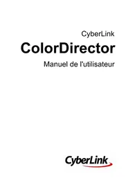 Notice CYBERLINK COLORDIRECTOR 2 Logiciel audio et/ou vidéo