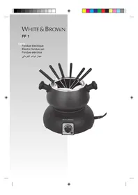 Notice WHITE AND BROWN FF1 Appareil à fondue, raclette et wok