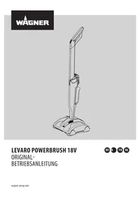 Notice WAGNER LEVARO POWERBRUSH 18V Vacuum Cleaner