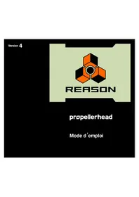 Notice PROPELLERHEAD REASON 4.0 Logiciel audio et/ou vidéo