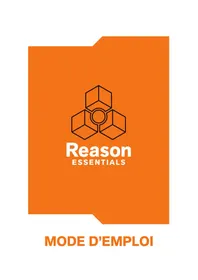 Notice PROPELLERHEAD REASON ESSENTIALS 2.0 Logiciel audio et/ou vidéo