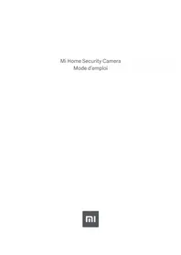 Notice Xiaomi MI HOME SECURITY CAMERA Caméra de surveillance