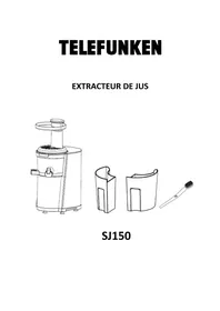 Notice TELEFUNKEN SJ150 Extracteur de jus