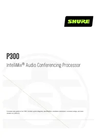 Notice SHURE INTELLIMIX P300 Mixeur plongeant