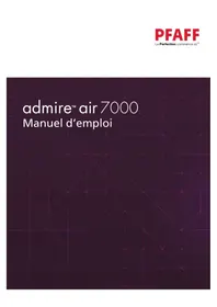 Notice PFAFF ADMIRE AIR 7000 Machine à coudre