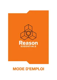 Notice PROPELLERHEAD REASON ESSENTIALS 1.5 Logiciel audio et/ou vidéo