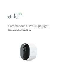 Notice ARLO PRO 4 Appareil photo