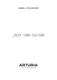 Arturia Dist TUBECULTURE - Logiciel audio
