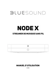 Notice Bluesound NODE X Système hifi