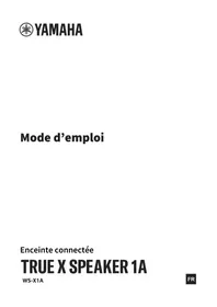 Notice YAMAHA TRUE X SPEAKER 1A WS-X1A Haut-parleurs