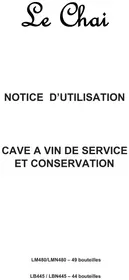 Notice LE CHAI LBN445 Cave à vin
