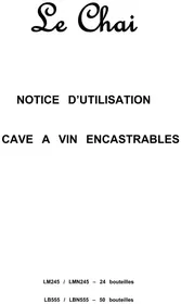 Notice LE CHAI LMN245 Cave à vin