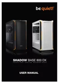 Notice Be Quiet! SHADOW BASE 800 DX Unite Centrale
