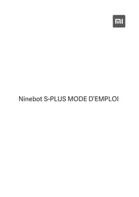 Notice Xiaomi NINEBOT S-PLUS Scooter auto-équilibrant