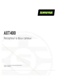 Notice SHURE AXT400 Recepteur