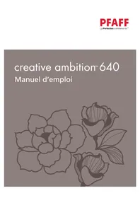 Notice PFAFF CREATIVE AMBITION 640 Machine à coudre