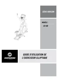Notice Horizon Fitness CX66 Vélo elliptique