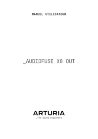 Notice Arturia AUDIOFUSE X8 OUT Equipement DJ