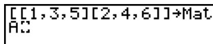 CASIO GRAPH 100 USB - Example 1 Introduisez les données suivantes comme matrice A: - 7