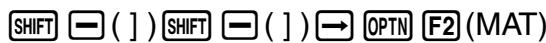 CASIO GRAPH 100 USB - Example 1 Introduisez les données suivantes comme matrice A: - 4