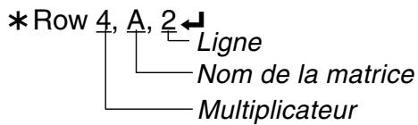 CASIO GRAPH 100 USB - Exemple 2 Calculer le produit scalaire de la ligne 2 de la matrice dans l'exemple 1, en le multipliant par 4 - 1