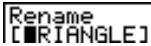 CASIO GRAPH 35 - Exemple Remplacer le nom de fichier TRIANGLE par ANGLE - 1