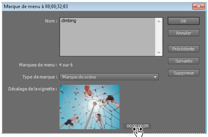 Marque de menu à 00:00:32:03 Nom : climbing OK Annuler Précédente Suivante Supprimer Marques de menu : 4 sur 6 Type de marque : Marque de scène Décalage de lavignette : 00:00:00:09