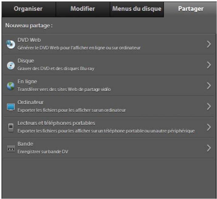 Organiser Modifier Menus du disque Partager Nouveau partage : DVD Web Générer le DVD Web pour l'afficher en ligne ou sur ordinateur Disque Graver des DVD et des disques Blu-ray En ligne Transférer vers des sites Web de partage vidéo Ordinateur Exporter les fichiers pour les afficher sur un ordinateu…