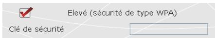 HERCULES HWNR-300 - Si vous choisissez le type de sécurité « ELEVE (WPA) » ou « TRES ELEVE (WPA2) » : - 2