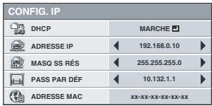 CONFIG. IP DHCP MARCHE ADRESSE IP 192.168.0.10 MASQ SS RÉS 255.255.255.0 PASS PAR DÉF 10.132.1.1 ADRESSE MAC xx-xx-xx-xx-xx-xx