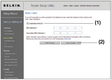 BELKIN F5D8232-4 - Establecimiento de los ajustes personalizados del Domain Name Server (DNS, Servidor de nombres de dominio) - 1