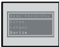 MENU PRINCIPAL Ecran Langue Sortie