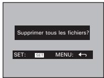 Supprimer tous les fichiers? SET: SET MENU: ←
