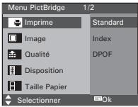 Menu PictBridge 1/2 Imprime Standard Image Index Qualité DPOF Disposition Taille Papier Selectionner Ok