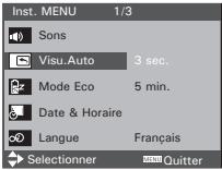 Inst. MENU 1/3 Sons Visu.Auto 3 sec. Mode Eco 5 min. Date & Horaire Langue Français Selectionner Quitter