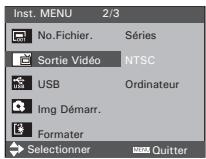 Inst. MENU 2/3 No.Fichier. Séries Sortie Vidéo NTSC USB Ordinateur Img Démarr. Formater Selectionner MENS Quitter