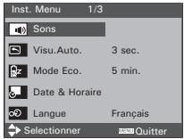 Inst. Menu 1/3 Sons Visu.Auto. 3 sec. Mode Eco. 5 min. Date & Horaire Langue Français Selectionner Quitter