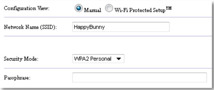 Configuration View: Manual Wi-Fi Protected Setup™ Network Name (SSID): HappyBunny Security Mode: WPA2 Personal ▼ Passphrase: